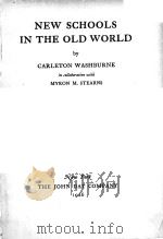 NEW SCHOOLS IN THE OLD WORLD   1926  PDF电子版封面    CARLETON WASHBURNE 