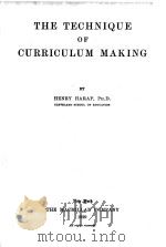THE TECHNIQUE OF CURRICULUM MAKING   1929  PDF电子版封面    HENRY HARAP 