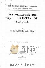 THE ORGANISATION AND CURRICULA OF SCHOOLS   1926  PDF电子版封面    W.G.SLEIGHT 