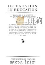 ORIENTATION IN EDUCATION   1932  PDF电子版封面    T.H.SCHUTTE 