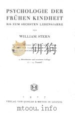 PSYCHOLOGIE DER FRUHEN KINDHEIT BIS ZUM SECHSTEN LEBENSJAHRE   1927  PDF电子版封面    WILLIAM STERN 