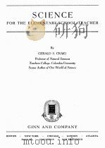 SCIENCE FOR THE ELEMENTARY-SCHOOL TEACHER   1940  PDF电子版封面    GERALD S.CRAIG 