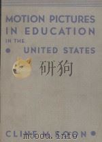 MOTION PICTURES IN EDUCATION IN THE UNITED STATES   1934  PDF电子版封面    CLINE M.KOON 