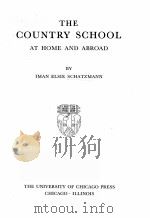 THE COUNTRY SCHOOL AT HOME AND ABROAD   1942  PDF电子版封面    IMAN ELSIE SCHATZMANN 