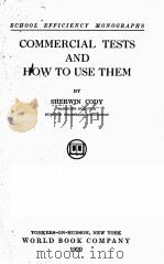 COMMERCIAL TESTS AND HOW TO USE THEM   1920  PDF电子版封面    SHERWIN CODY 