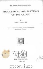EDUCATIONAL APPLICATIONS OF SOCIOLOGY   1924  PDF电子版封面    DAVID SNEDDEN 
