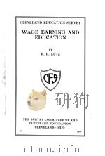 WAGE EARNING AND EDUCATION   1916  PDF电子版封面    R.R.LUTZ 
