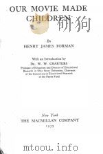 OUR MOVIE MADE CHILDREN   1935  PDF电子版封面    HENRY JAMES FORMAN 