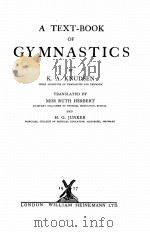 A TEXT-BOOK OF GYMNASTICS   1927  PDF电子版封面    K.A.KNUDSEN 