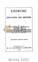 EXERCISE IN EDUCATION AND MEDICINE THIRD EDITION   1924  PDF电子版封面    R.TAIT MCKENZIE 