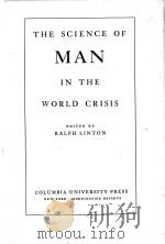 THE SCIENCE OFMAN IN THE WORLD CRISIS   1947  PDF电子版封面    RALPH LINTON 