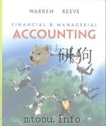 FINANCIAL AND MANAGERIAL ACCOUNTING 9E     PDF电子版封面  9780324401882  CARL S.WARREN  JAMES M.REEVE著 
