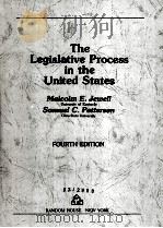 THE LEGISLATIVE PROCESS IN THE UNITED STATES FOURTH EDITION   1986  PDF电子版封面  0394330722   