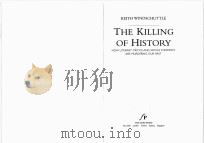 THE KILLING OF HISTORY     PDF电子版封面  0684844451  KEITH WINDSCHUTTLE 