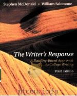 THE WRITER'S RESPONSE  A READING-BASED APPROACH TO COLLEGE WRITING  THIRD EDITION     PDF电子版封面  9780838407769  STEPHEN MCDONALD  WILLIAM SALO 