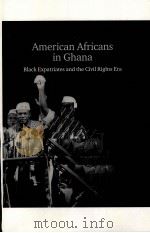 AMERICAN AFRICANS IN GHANA     PDF电子版封面  9780807830086  KEVIN K.GAINES著 