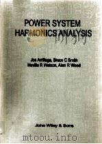 POWER SYSTEM HARMONICS ANALYSIS     PDF电子版封面  0471975486  Jos Arrillaga  Bruce C Smith 