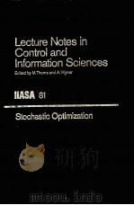 Lecture Notes in Control and Information Sciences  IIASA 81 Stochastic Optimization     PDF电子版封面    V.I.Arkin  A.Shiraev  R.Wets 