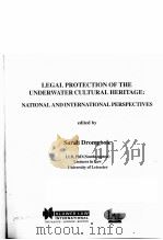 LEGAL PROTECTION OF THE UNDERWATER CULTURAL HERITAGE:NATIONAL AND INTERNATIONAL PERSPECTIVES（1999 PDF版）