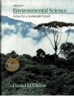 ENVIRONMENTAL SCIENCE:Action for a Sustainable Future  THIRD EDITION     PDF电子版封面  0805310312  DANIEL D.CHIRAS 