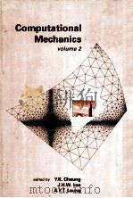 Computational Mechanics  VOLUME 2     PDF电子版封面  9054100311  Y.K.CHEUNG  J.H.W.LEE  A.Y.T.L 