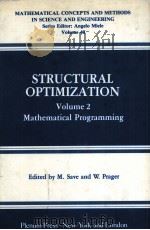 Structural Optimization  Volume 2  Mathematical Programming     PDF电子版封面  0306418622  M.Save  W.Prager 
