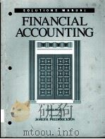 SOLUTIONS MANUAL FINANCIAL ACCOUNTING     PDF电子版封面  0673172333  JAMIE PRATT  JAMES R.FREDERICK 