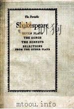 The Viking Portable Library Shakespeare  SEVEN PLAYS THE SONGS THE SONNETS SELECTIONS FROM THE OTHER（ PDF版）