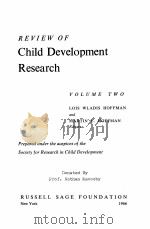 REVIEW OF CHILD DEVELOPMENT RESEARCH VOLUME TWO   1966  PDF电子版封面    MARTIN L.HOFFMAN AND LOIS WLAD 