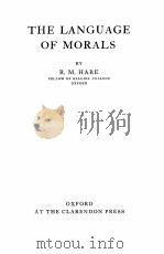 THE LANGUAGE OF MORALS   1961  PDF电子版封面    R.M.HARE 