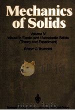 MECHANICS OF SOLIDS VOLUME IV  Waves in Elastic and Viscoelastic Solids(Theory and Experiment)（ PDF版）