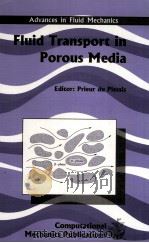 Fluid Transport in Porous Media  Advances in Fluid Mechaniss Volume 13（ PDF版）