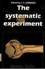 The systematic experiment  A guide for engineers and industrial scientists     PDF电子版封面  0521309824  J.C.GIBBINGS  A.G.BAKER 