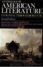 ANTHOLOGY OF AMERICAN LITERATURE  SECOND EDITION  VOLUME ⅠGp;pmoal Through Romantic     PDF电子版封面  0023795700  J.C.Levenson  Leo Marx M.I.T 