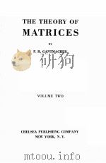 THE THEORY OF MATRICES     PDF电子版封面    F.R.GANTMACHER 