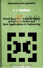 Mixed Boundary Value Problems of Potential Theory and their Applications in Engineering     PDF电子版封面  0792311574  V.I.Fabrikant 