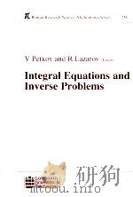 V Petkov and R Lazarov  Integral Equations and Inverse Problems     PDF电子版封面  0582077664   
