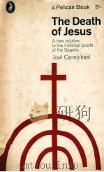 THE DEATH OF JESUS   1966  PDF电子版封面    JOEL CARMICHAEL 