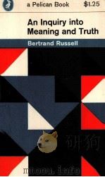 AN INQUIRY INTO MEANING AND TRUTH   1962  PDF电子版封面    BERTRAND RUSSELL 
