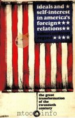 IDEALS AND SELF-INTEREST IN AMERICA‘S FOREIGN RELATIONS（1969 PDF版）