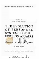 THE EVOLUTION OF PERSONNEL SYSTEMS FOR U.S.FOREIGN AFFAIRS（1965 PDF版）