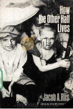 HOW THE OTHER HALF LIVES:STUDIES AMONG THE TENEMENTS OF NEW YORK（1957 PDF版）