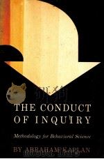 THE CONDUCT OF INQUIRY:METHODOLOGY FOR BEHAVIORAL SCIENCE   1964  PDF电子版封面    ABRAHAM KAPLAN 