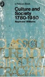 CULTURE AND SOCIETY 1780-1950   1963  PDF电子版封面    RAYMOND WILLIAMS 