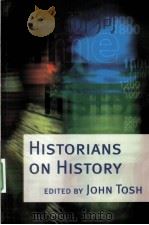 HISTORIANS ON HISTORY     PDF电子版封面  9780582357952  JOHN TOSH著 