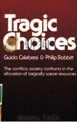 TRAGIC CHOICES  GUIDO CALABRESI AND PHILIP BOBBITT     PDF电子版封面  039309085X   