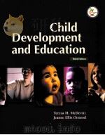CHILD DEVELOPMENT AND EDUCATION  THIRD EDITION     PDF电子版封面  0131188178  TERESA M.MCDEVITT  JEANNE ELLI 