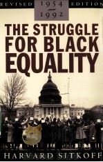 THE STRUGGLE FOR BLACK EQUALITY  1954-1992  REVISED EDITION     PDF电子版封面  0374523568   