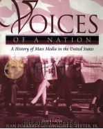 VOICES OF A NATION  A HISTORY OF MASS MEDIA IN THE UNITED STATES  FOURTH EDITION     PDF电子版封面  0205335462  KEITH KINCAID著 