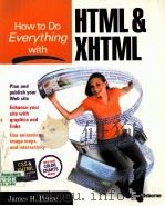 HOW TO DO EVERYTING WITH HTML & XHTML     PDF电子版封面    JAMES H.PENCE著 